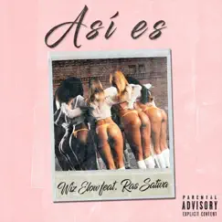 Así Es (feat. Ras Sativa) - Single by Wiz Elow album reviews, ratings, credits