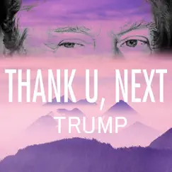 Thank u, next, Trump Song Lyrics