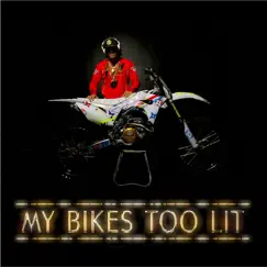 My Bikes Too Lit - Single by 7deucedeuce album reviews, ratings, credits