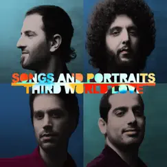 Songs and Portraits (feat. Avishai Cohen, Yonatan Avishai, Omer Avital & Daniel Freedman) by Third World Love album reviews, ratings, credits