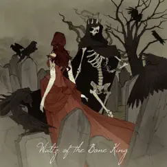 Waltz of the Bone King Song Lyrics