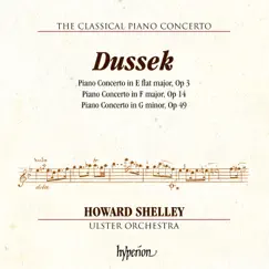 Dussek: Piano Concertos Op. 3, 14 & 49 by Howard Shelley & Ulster Orchestra album reviews, ratings, credits