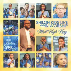 Shiloh Kids Live and in Worship - Most High King by Shiloh Kids album reviews, ratings, credits