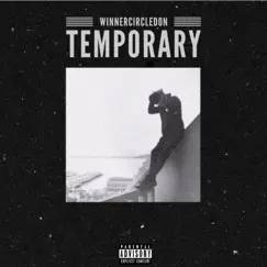 Temporary - Single by WinnerCircleDon album reviews, ratings, credits