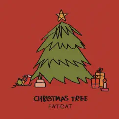 Christmas Tree - Single by Fat Cat album reviews, ratings, credits