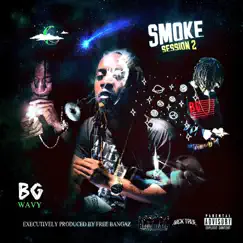 Smoke Session 2 by BG Wavy album reviews, ratings, credits