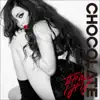 Chocolate album lyrics, reviews, download