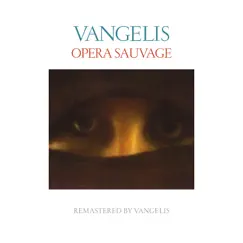 Opéra sauvage (Remastered) by Vangelis album reviews, ratings, credits