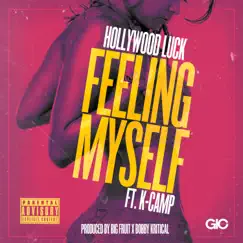 Feeling Myself (feat. K Camp) - Single by Hollywood Luck album reviews, ratings, credits