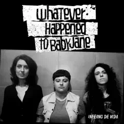 Inferno de Vida - EP by Whatever Happened to Baby Jane album reviews, ratings, credits