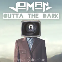 Outta the Dark (Drumliar Rmx) Song Lyrics