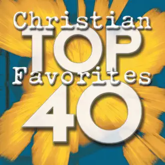 Top 40 Christian Favorites by Maranatha! Praise Band album download