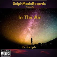 In the Air EP by G.Selph album reviews, ratings, credits