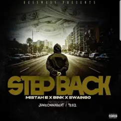 Step Back (feat. Bink & Swaingo) - Single by Mistah.E, Bink & Swaingo album reviews, ratings, credits