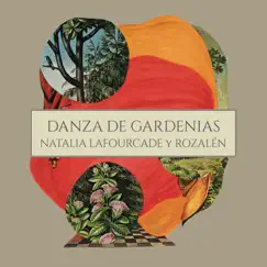 Danza de Gardenias (Versión Acústica) [feat. Rozalén] - Single by Natalia Lafourcade album reviews, ratings, credits