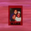 Mama (feat. Randy Mcphly) - Single album lyrics, reviews, download