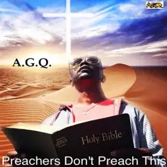 Preachers Don't Preach This - Single by AGQ album reviews, ratings, credits