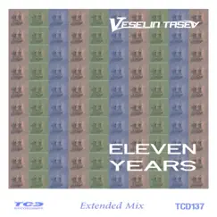 Eleven Years (Extended Mix) - Single by Veselin Tasev album reviews, ratings, credits