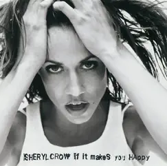 If It Makes You Happy - EP by Sheryl Crow album reviews, ratings, credits