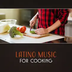 Latino Music for Cooking – Latin Music for an Exotic Dinner, Island Dreams, Spanish Guitar, Latin Background Music, Wonderful Music, Spanish Chillout by NY Latino Chillout Café album reviews, ratings, credits