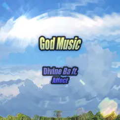 God Music (feat. Affect) - Single by Divine Ba album reviews, ratings, credits