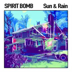 Sun & Rain by Spirit Bomb album reviews, ratings, credits