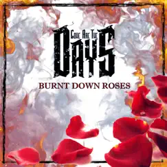 Burnt Down Roses - Single by Gone Are the Days album reviews, ratings, credits
