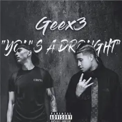 You's a Drought - Single by Geex3 album reviews, ratings, credits
