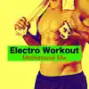 Electro Workout Motivational Mix – Electronic Music for Gym, Running, Cardio, Aerobics & Weight album lyrics, reviews, download