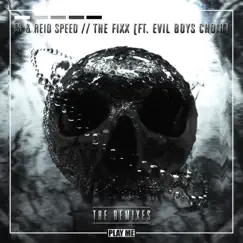 The Fixx (feat. Evil Boys Choir) [Current Value Remix] Song Lyrics