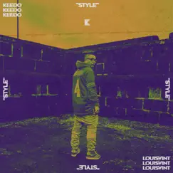 Style (feat. Keedo) - Single by LouisVint album reviews, ratings, credits