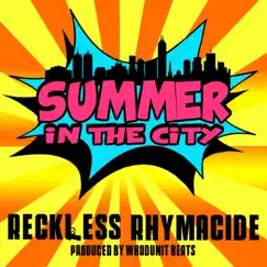 Summer in the City - Single by Reckless Rhymacide album reviews, ratings, credits