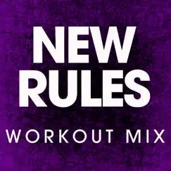 New Rules (Extended Workout Mix) Song Lyrics