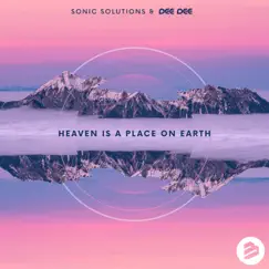 Heaven Is a Place On Earth - Single by Sonic Solutions & Dee Dee album reviews, ratings, credits