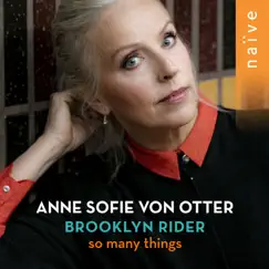 So Many Things by Anne Sofie von Otter & Brooklyn Rider album reviews, ratings, credits