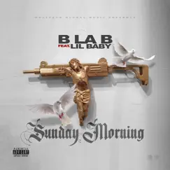 Sunday Morning (feat. Lil Baby) - Single by B La B album reviews, ratings, credits