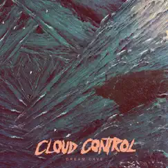 Dream Cave by Cloud Control album reviews, ratings, credits