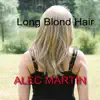 Long Blond Hair - Single album lyrics, reviews, download