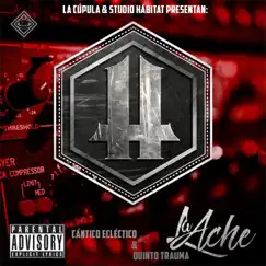 Cántico Ecléctico: Quinto Trauma by La Ache album reviews, ratings, credits