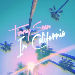 In California - Single by Timmy Sean album reviews, ratings, credits