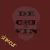 De(Cei)Vin' - Single album lyrics, reviews, download
