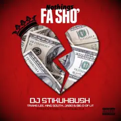 Nothings Fasho (feat. Translee, King South, Jabo & Big D) - Single by DJ Stikuhbush album reviews, ratings, credits