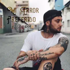 Mi Error Preferido - Single by Cyclo & Celia Dail album reviews, ratings, credits