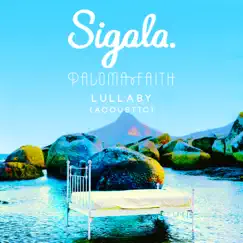 Lullaby (Acoustic) - Single by Sigala & Paloma Faith album reviews, ratings, credits