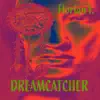 Dreamcatcher - EP album lyrics, reviews, download
