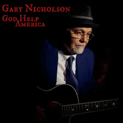 God Help America (feat. Ruthie Foster) - Single by Gary Nicholson album reviews, ratings, credits