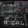 Work (feat. Mooney) - Single album lyrics, reviews, download