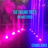 The Dream Trees (Remastered) album lyrics, reviews, download
