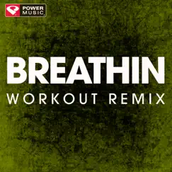 Breathin (Extended Workout Remix) Song Lyrics
