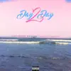 Day 2 Day (Chill Pad Deluxe Remix) [feat. Tokyo the Producer] - Single album lyrics, reviews, download